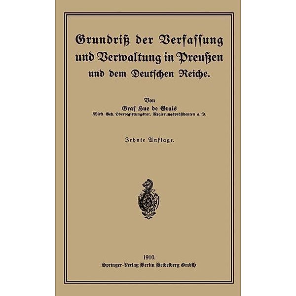 Grundriß der Verfassung und Verwaltung in Preußen und dem Deutschen Reiche, Robert Graf Hue de Grais
