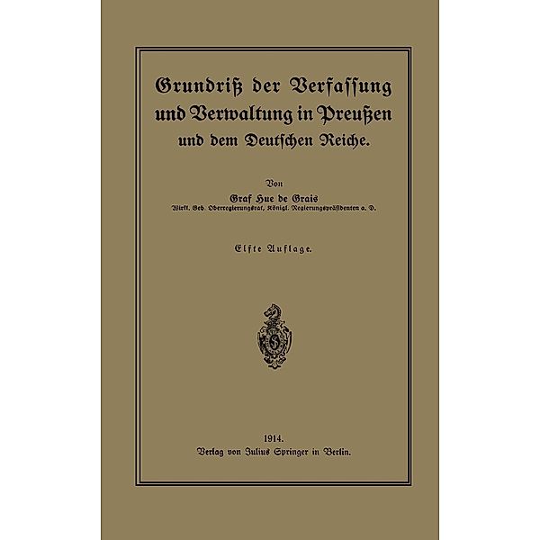 Grundriß der Verfassung und Verwaltung in Preußen und dem Deutschen Reiche, Hue de Grais