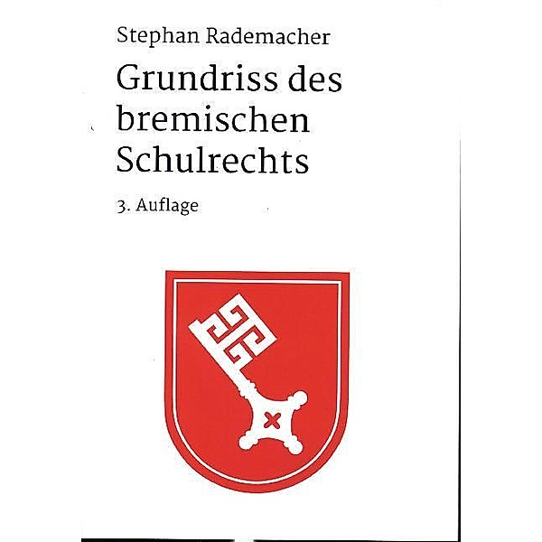 Grundriss des bremischen Schulrechts, Stephan Rademacher