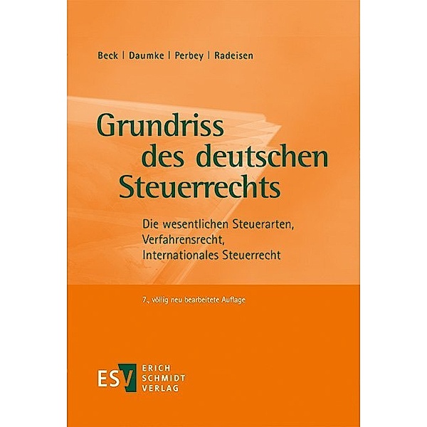 Grundriss des deutschen Steuerrechts, Hans-Joachim Beck, Michael Daumke, Uwe Perbey