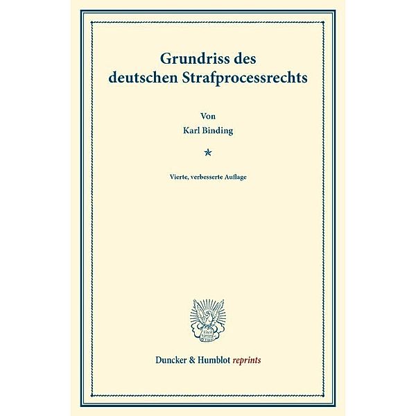 Grundriss des deutschen Strafprocessrechts., Karl Binding