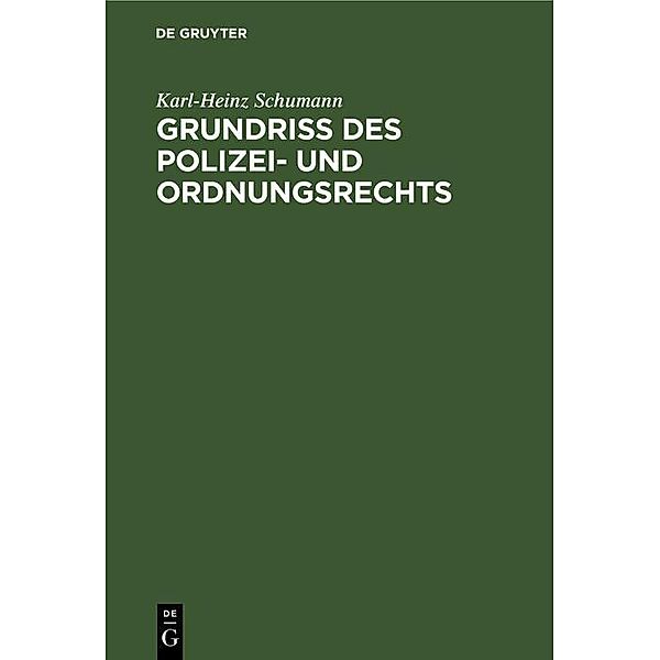 Grundriss des Polizei- und Ordnungsrechts, Karl-Heinz Schumann