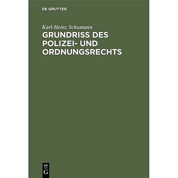 Grundriß des Polizei- und Ordnungsrechts, Karl-Heinz Schumann