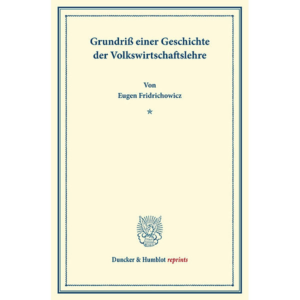 Grundriss einer Geschichte der Volkswirtschaftslehre., Eugen Fridrichowicz