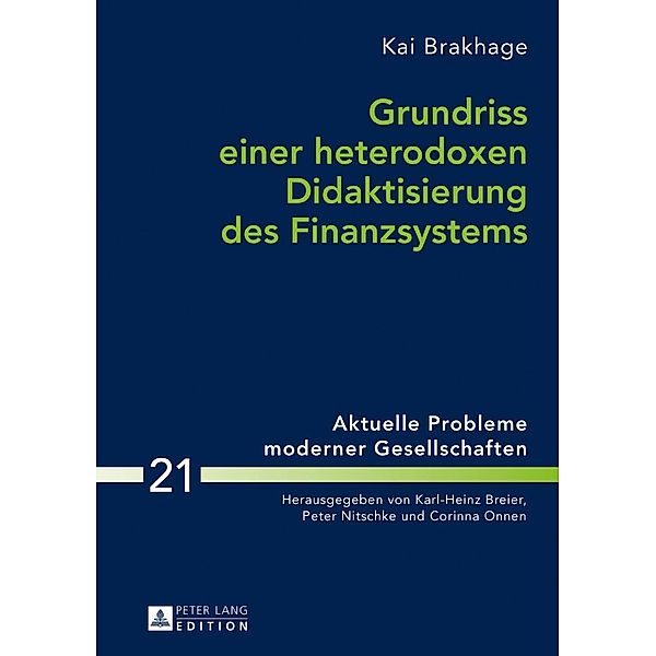 Grundriss einer heterodoxen Didaktisierung des Finanzsystems, Brakhage Kai Brakhage