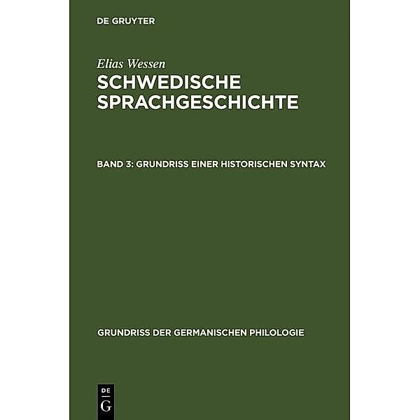 Grundriß einer historischen Syntax / Grundriß der germanischen Philologie Bd.18,3, Elias Wessen