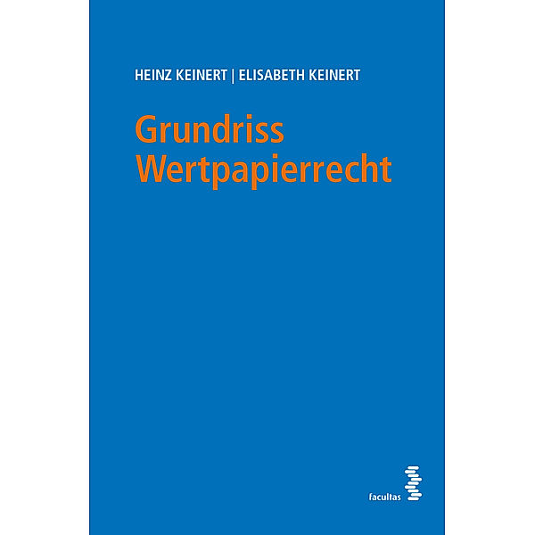 Grundriss Wertpapierrecht, Heinz Keinert, Elisabeth Keinert