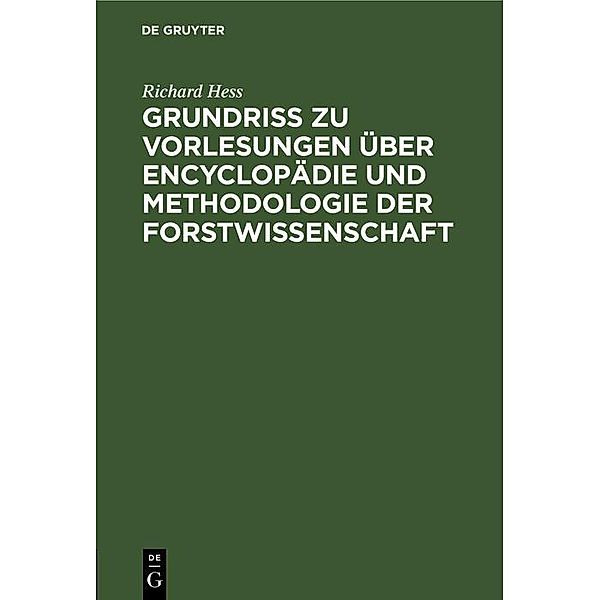 Grundriß zu Vorlesungen über Encyclopädie und Methodologie der Forstwissenschaft, Richard Hess