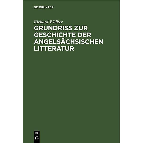 Grundriss zur Geschichte der angelsächsischen Litteratur, Richard Wülker