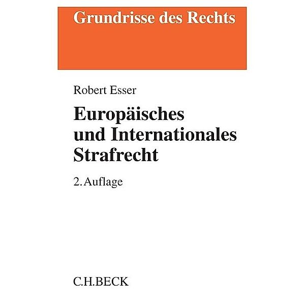 Grundrisse des Rechts / Europäisches und Internationales Strafrecht, Robert Esser