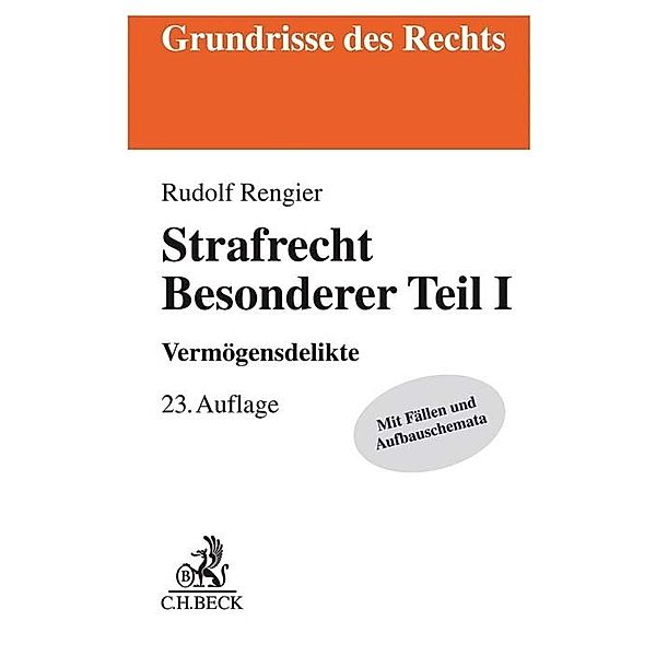 Grundrisse des Rechts / Strafrecht Besonderer Teil I, Rudolf Rengier