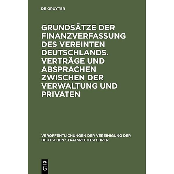 Grundsätze der Finanzverfassung des vereinten Deutschlands. Verträge und Absprachen zwischen der Verwaltung und Privaten