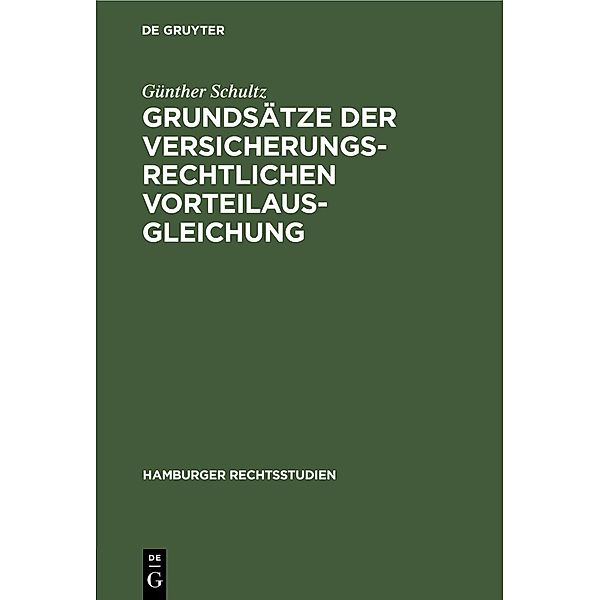 Grundsätze der versicherungsrechtlichen Vorteilausgleichung, Günther Schultz