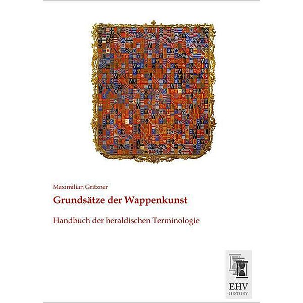 Grundsätze der Wappenkunst, Maximilian Gritzner