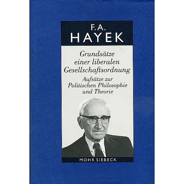 Grundsätze einer liberalen Gesellschaftsordnung, Friedrich A. Hayek