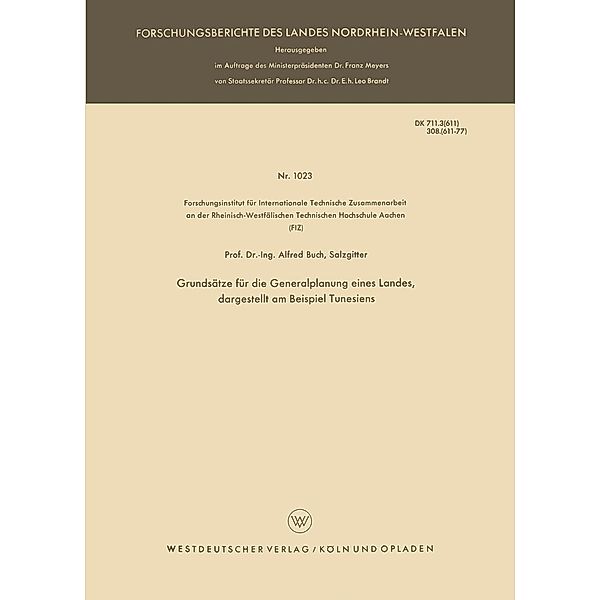 Grundsätze für die Generalplanung eines Landes, dargestellt am Beispiel Tunesiens / Forschungsberichte des Landes Nordrhein-Westfalen Bd.1023, Alfred Buch