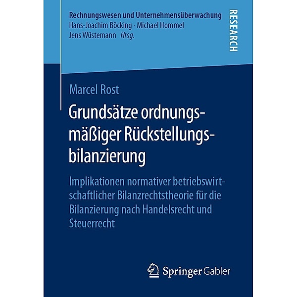 Grundsätze ordnungsmässiger Rückstellungsbilanzierung / Rechnungswesen und Unternehmensüberwachung, Marcel Rost