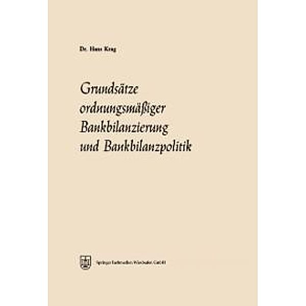 Grundsätze ordnungsmässiger Bankbilanzierung und Bankbilanzpolitik / Schriftenreihe des Instituts für Kreditwesen der Westfälischen Wilhelms-Universität Münster Bd.9, Hans Krag