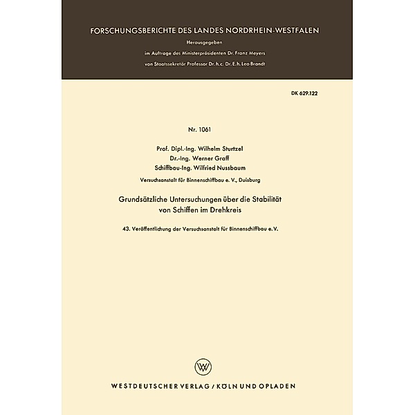Grundsätzliche Untersuchungen über die Stabilität von Schiffen im Drehkreis / Forschungsberichte des Landes Nordrhein-Westfalen Bd.1061, Wilhelm Sturtzel