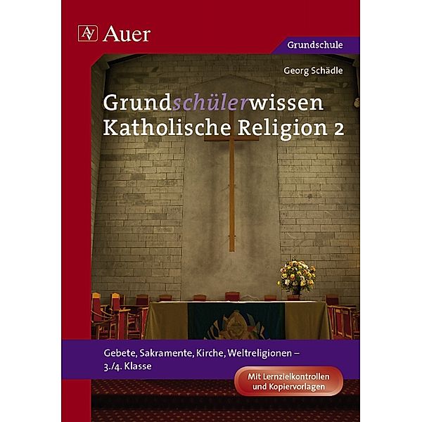 Grundschülerwissen Katholische Religion.Bd.2, Georg Schädle
