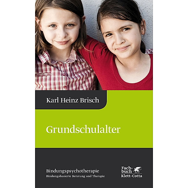 Grundschulalter (Bindungspsychotherapie), Karl Heinz Brisch