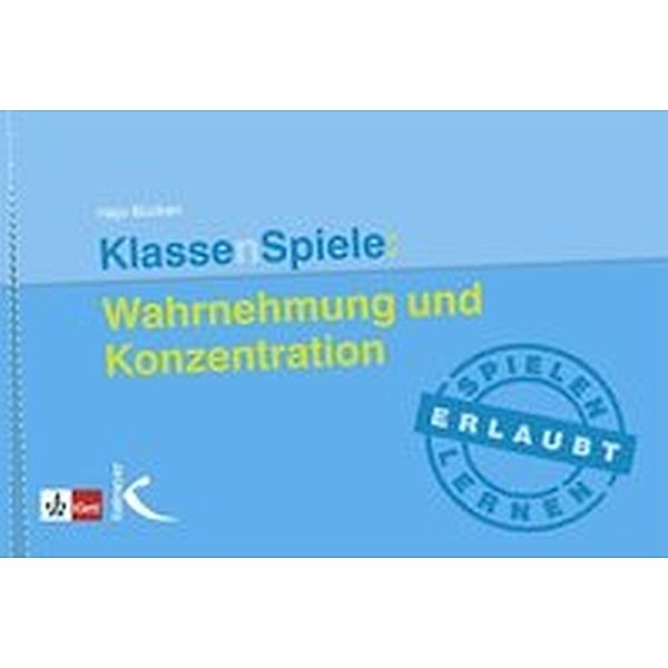 Grundschule / KlassenSpiele: Wahrnehmung und Konzentration, m. 40 Beilage, Hajo Bücken