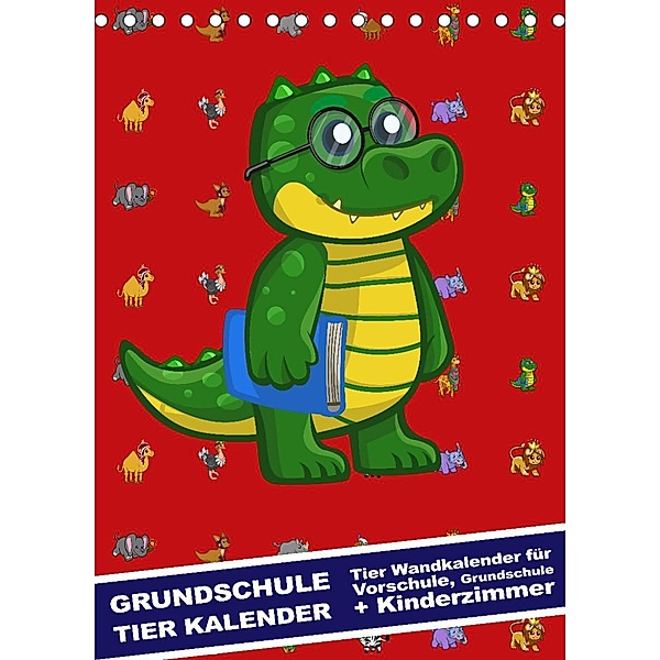Grundschule Tier Kalender - Tier Wandkalender für Vorschule, Grundschule und Kinderzimmer (Tischkalender 2023 DIN A5 hoc, steckandose, dmr