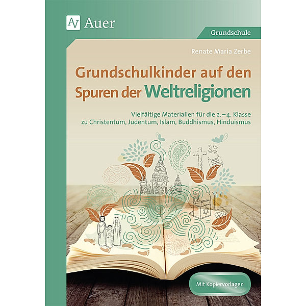 Grundschulkinder auf den Spuren der Weltreligionen, Renate Maria Zerbe