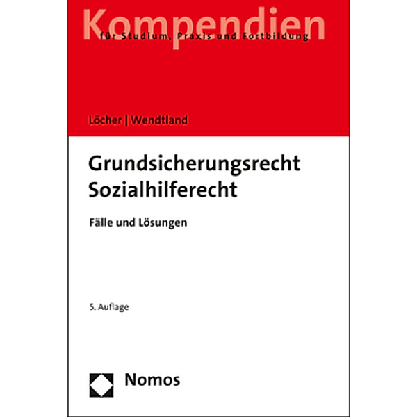 Grundsicherungsrecht - Sozialhilferecht, Jens Löcher, Carsten Wendtland