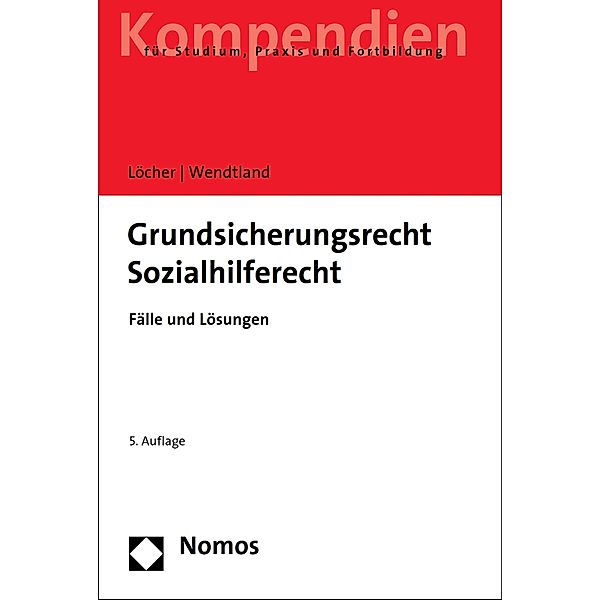 Grundsicherungsrecht | Sozialhilferecht, Jens Löcher, Carsten Wendtland