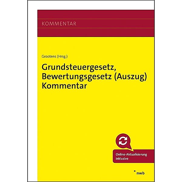 Grundsteuergesetz, Bewertungsgesetz (Auszug) Kommentar, Torsten Bock, Dennis Kunz, Stephan Lange, Mathias Grootens