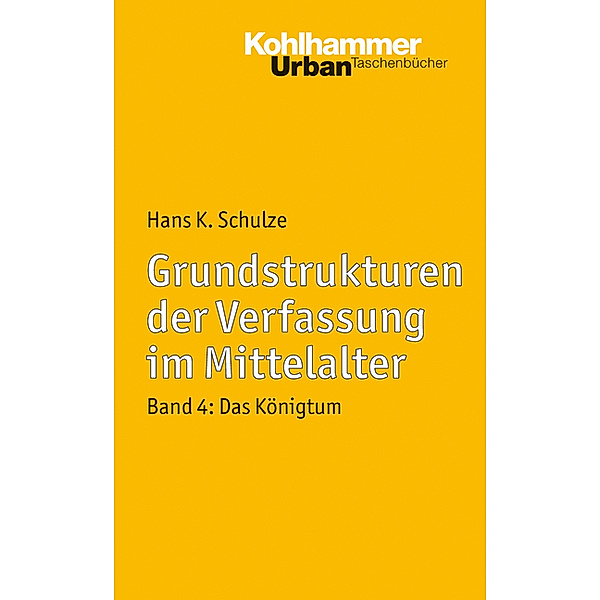 Grundstrukturen der Verfassung im Mittelalter, Hans K. Schulze