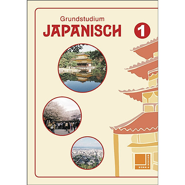 Grundstudium Japanisch: Bd.1 Grundstudium Japanisch 1