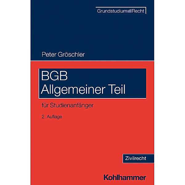 Grundstudium Recht / BGB Allgemeiner Teil, Peter Gröschler