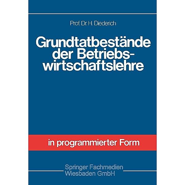 Grundtatbestände der Betriebswirtschaftslehre, Helmut Diederich