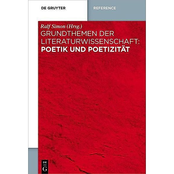 Grundthemen der Literaturwissenschaft: Poetik und Poetizität