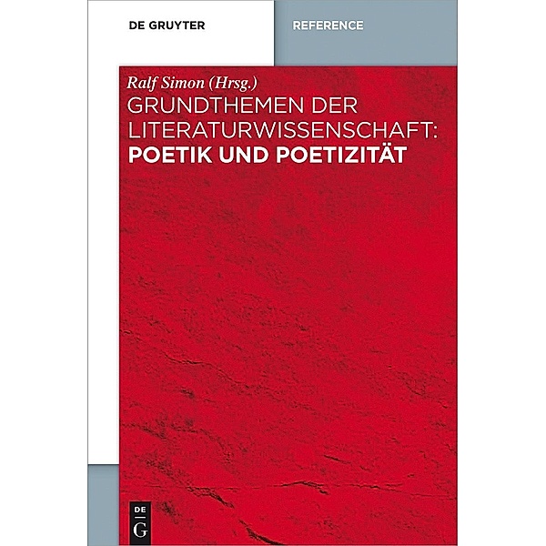 Grundthemen der Literaturwissenschaft: Poetik und Poetizität / Grundthemen der Literaturwissenschaft