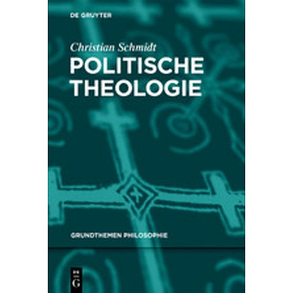 Grundthemen Philosophie / Politische Theologie, Christian Schmidt