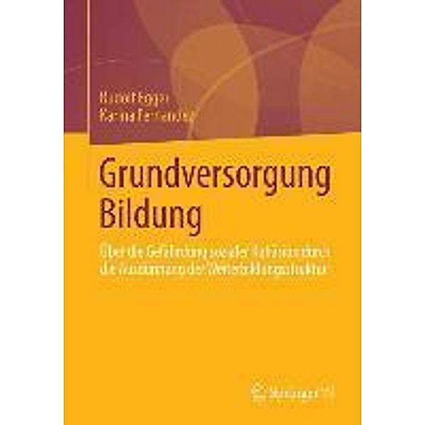 Grundversorgung Bildung / Lernweltforschung Bd.11, Rudolf Egger, Karina Fernandez