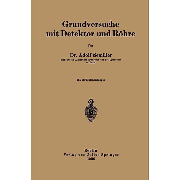 Grundversuche mit Detektor und Röhre, Adolf Semiller