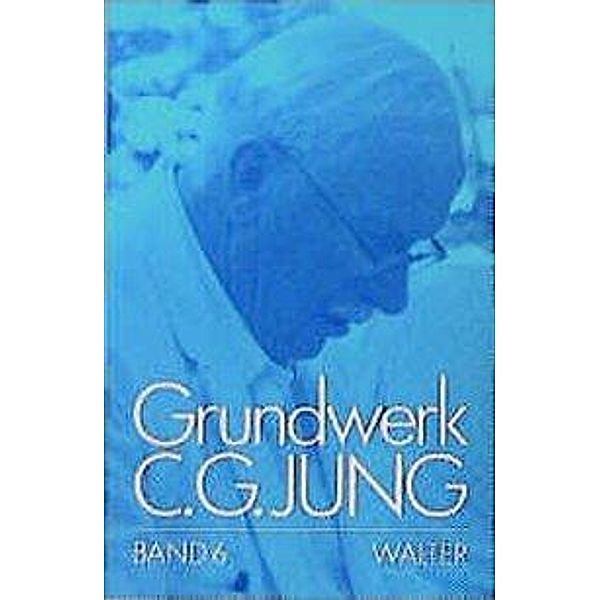 Grundwerk C. G. Jung, 9 Bde.: Bd.6 Erlösungsvorstellungen in der Alchemie, Carl Gustav Jung