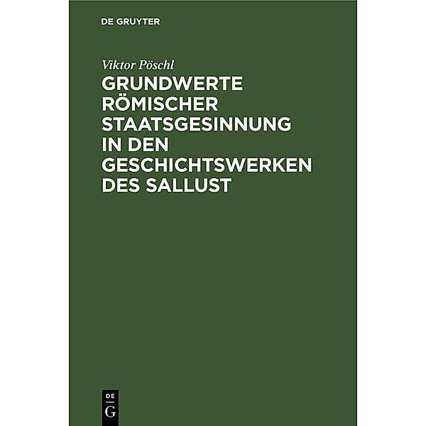 Grundwerte römischer Staatsgesinnung in den Geschichtswerken des Sallust, Viktor Pöschl