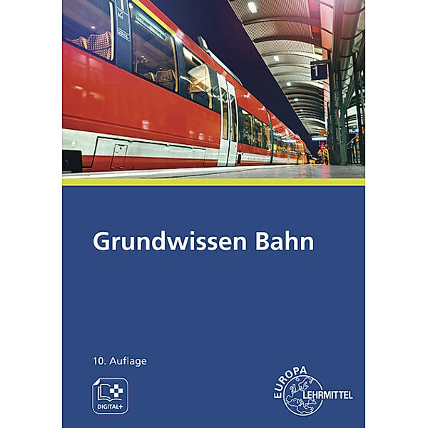 Grundwissen Bahn, Alexander Biehounek, Andreas Hegger, Ulrich Marks-Fährmann, Klaus Restetzki