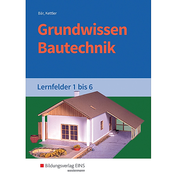 Grundwissen Bautechnik, Kurt Kettler, Paul Klaus-Dieter Bär