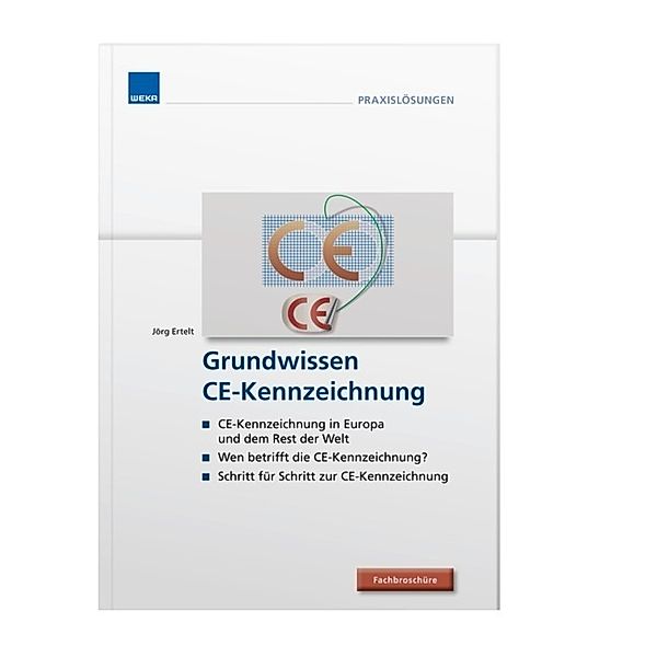 Grundwissen CE-Kennzeichnung, m. CD-ROM, Jörg Erbelt