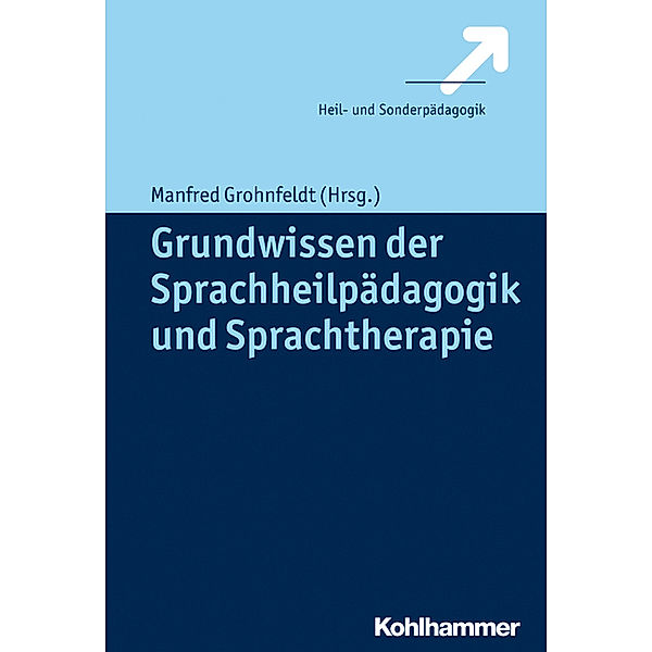 Grundwissen der Sprachheilpädagogik und Sprachtherapie, Manfred Grohnfeldt