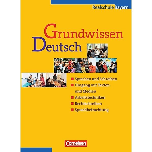 Grundwissen Deutsch - 5.-10. Jahrgangsstufe, Markus Langner, Ulrich Campe, Günther Einecke, Norbert Pabelick, Adelheid Hallier-Haselmann, Astrid Kreibich, Monika Lenkaitis