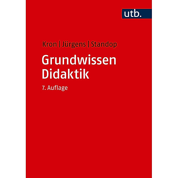 Grundwissen Didaktik, Friedrich W. Kron, Eiko Jürgens, Jutta Standop