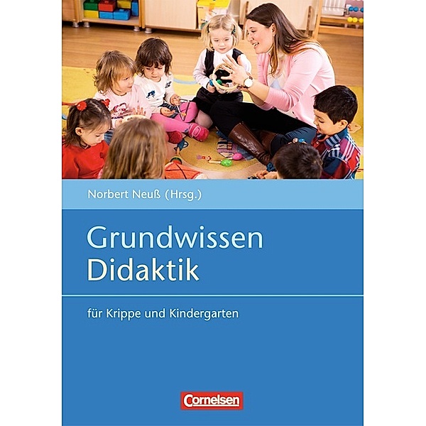 Grundwissen Didaktik für Krippe und Kindergarten