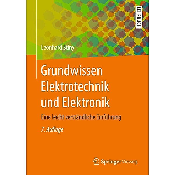 Grundwissen Elektrotechnik und Elektronik, Leonhard Stiny